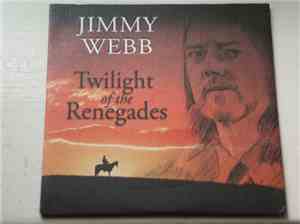 Jimmy Webb - Twilight Of The Renegades