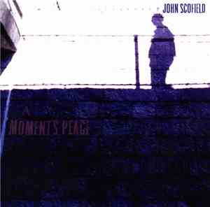 John Scofield - A Moment's Peace