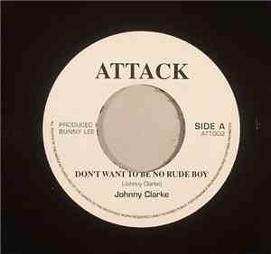 Johnny Clarke / Aggrovators - Don't Want To Be No Rude Boy / Rude Boy Dub