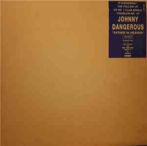 Johnny Dangerous - Father In Heaven