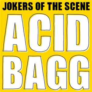 Jokers Of The Scene - Acid Bagg