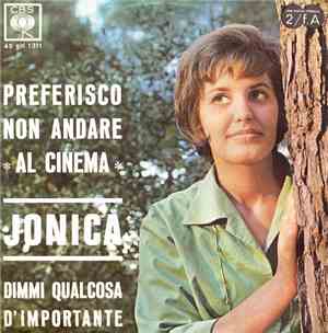 Jonica - Preferisco Non Andare Al Cinema / Dimmi Qualcosa D'Importante