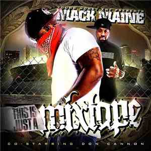 Mack Maine - Young Money Ent Presents: This Is Just A Mixtape