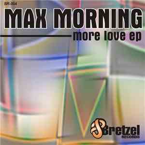 Max Morning - More Love EP
