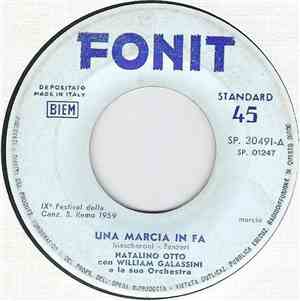 Natalino Otto Con William Galassini E La Sua Orchestra - Una Marcia In Fa / ...