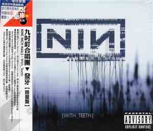 Nine Inch Nails - With Teeth