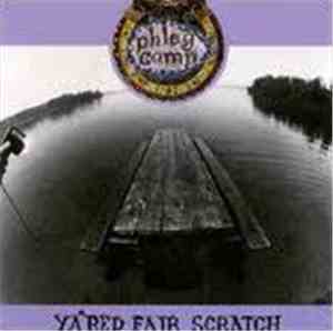 Phleg Camp - Ya'red Fair Scratch