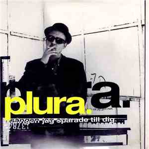 Plura - Sången Jag Sparade Till Dig