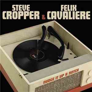 Steve Cropper & Felix Cavaliere - Nudge It Up A Notch