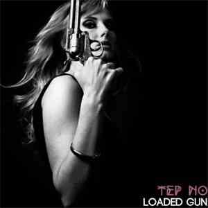 Tep No - Loaded Gun