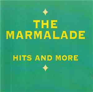 The Marmalade - Hits And More