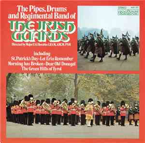 The Pipes, Drums And Regimental Band Of The Irish Guards Directed By Major  ...