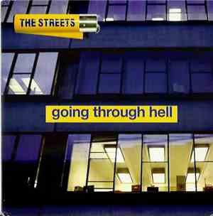 The Streets - Going Through Hell