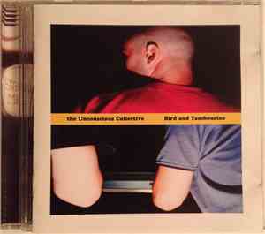 The Unconscious Collective - Bird And Tambourine