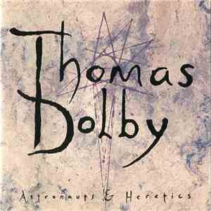 Thomas Dolby - Astronauts & Heretics