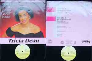 Tricia Dean - Don't Let It Go To Your Head