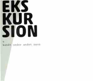 Ukendt Under Andet Navn - Ekskursion