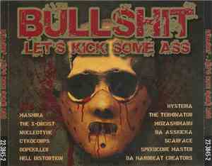 Various - Bullshit - Lets Kick Some Ass