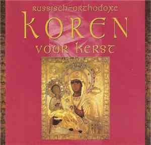 Various - Russisch-Orthodoxe Koren Voor Kerst