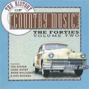 Various - The History Of Country Music: The Forties, Vol. 2
