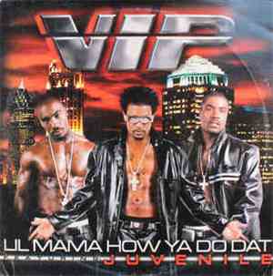 Vip  - Lil Mama How Ya Do Dat