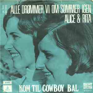 Alice & Rita - Alle Drømmer Vi Om Sommer Igen