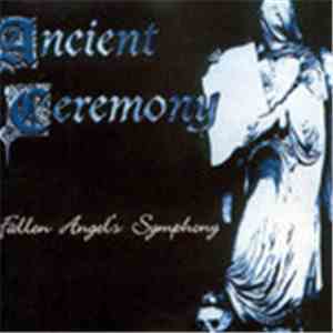 Ancient Ceremony - Fallen Angel's Symphony