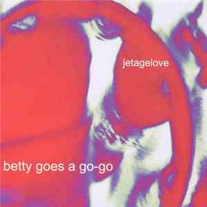 Betty Goes A Go-Go - Jetagelove