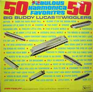 Big Buddy Lucas And The Wigglers - 50 Fabulous Harmonica Favorites