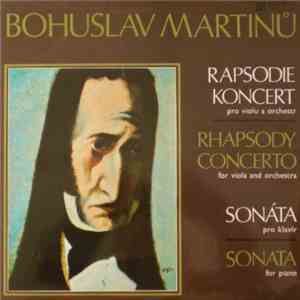 Bohuslav Martinů - Rapsodie Koncert Pro Violu A Orchestr - Sonáta Pro Klaví ...