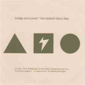 Bridge And Tunnel - The Bastard Disco Files