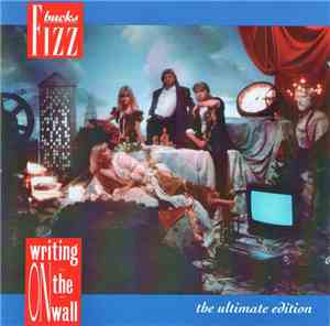 Bucks Fizz - Writing On The Wall: The Ultimate Edition