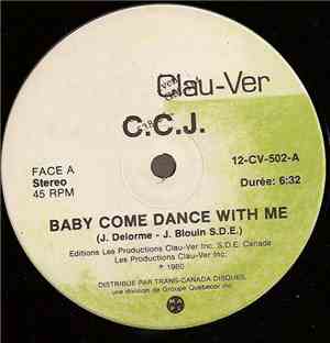 C.C.J. - Baby Come Dance With Me