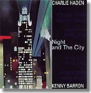 Charlie Haden And Kenny Barron - Night And The City