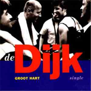 De Dijk - Groot Hart