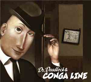 Dr. Deadlock & Conga Line - Conga Line