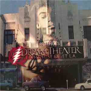Dream Theater - Light Fuse & Get L.A.