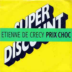 Etienne De Crécy - Prix Choc