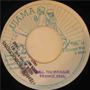 Frankie Paul - Call The Brigade