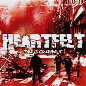 Heartfelt  - Take It Or Leave It