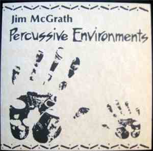Jim McGrath - Percussive Environments