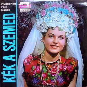 Járóka Sándor És Zenekara - Kék A Szemed - Hungarian Folk Songs