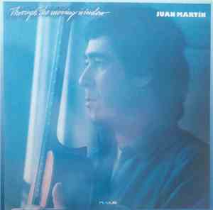 Juan Martín - Through The Moving Window