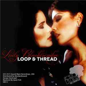 Lady Blacktronika - Loop & Thread