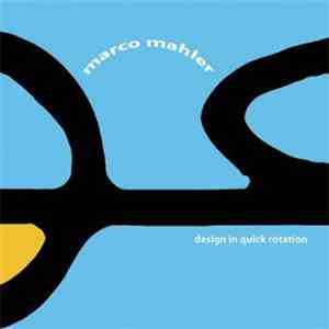 Marco Mahler - Design In Quick Rotation