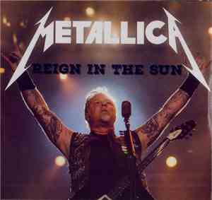 Metallica - Reign In The Sun