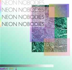 Neon Nobodies - Neon Nobodies
