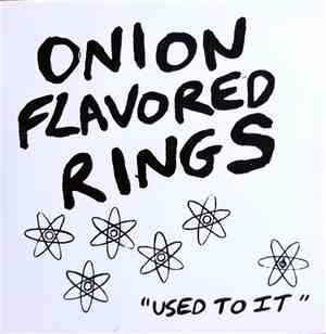 Onion Flavored Rings - Used To It