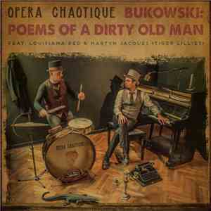 Opera Chaotique - Bukowski: Poems of a Dirty Old Man