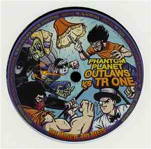 Phantom Planet Outlaws vs Tr One - The Muscle, The Beets